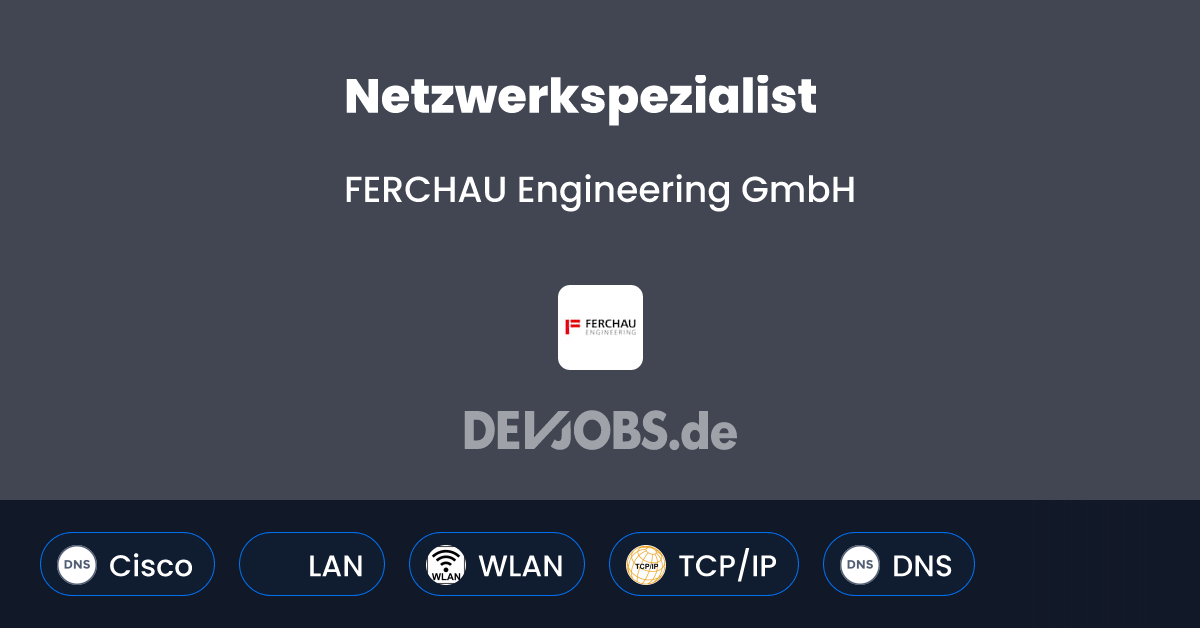 Netzwerkspezialist bei FERCHAU Engineering GmbH | DEVjobs.de