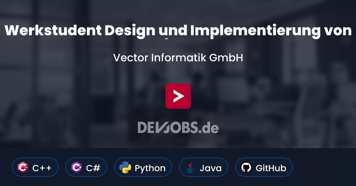 Werkstudent Design und Implementierung von Software bei Vector ...