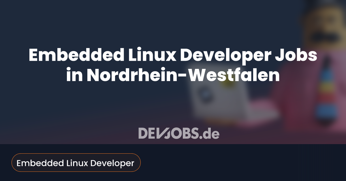 Embedded Linux Developer Jobs in Nordrhein-Westfalen - DEVjobs.de