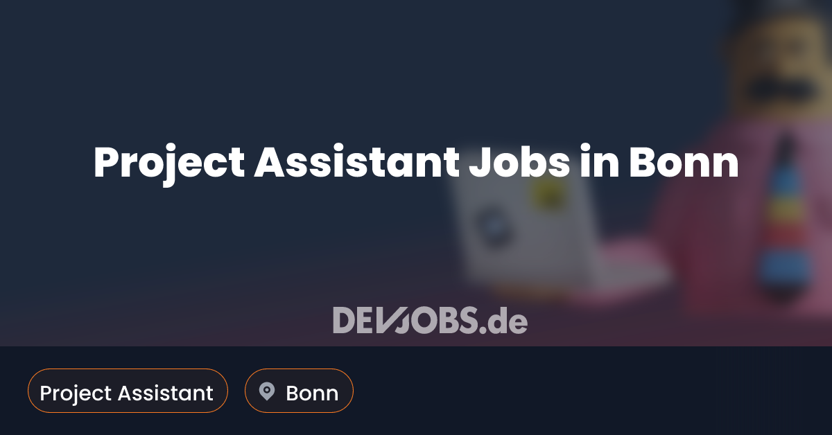 Project Assistant Jobs in Bonn - DEVjobs.de